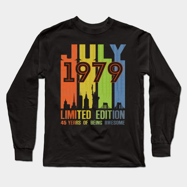 July 1979 Limited Edition 45 Years Of Being Awesome Long Sleeve T-Shirt by SuperMama1650